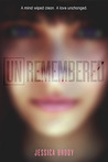 Unremembered (Unremembered, #1) by Jessica Brody