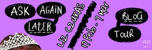ask-again-later-blog-tour